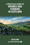 A Practical Guide to Divorce and Farming in Scotland P 106 p. 22
