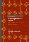 Accessing the Public Sphere:Mediation Practices in a Global World '24
