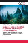 Acciones socioculturales en funci　n de la cultura medio ambiental P 64 p. 18