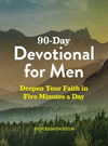 90-Day Devotional for Men: Deepen Your Faith in Five Minutes a Day P 202 p. 20