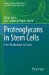 Proteoglycans in Stem Cells:From Development to Cancer (Biology of Extracellular Matrix, Vol. 9) '22