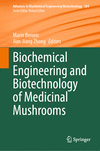 Biochemical Engineering and Biotechnology of Medicinal Mushrooms(Advances in Biochemical Engineering/Biotechnology Vol. 184) H