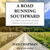 A Road Running Southward: Following John Muir's Journey Through an Endangered Land 22