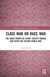 Class War or Race War (Routledge Studies in Modern History)