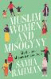 Muslim Women and Misogyny: Myths and Misunderstandings P 216 p. 24