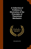 A Collection of Problems in Illustration of the Principles of Theoretical Mechanics H 600 p. 15