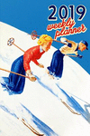 2019 Weekly Planner: Winter Sports Organizer Schedule 2019 Monthly Weekly Planner for Ski, Winter and Snow Fans Vintage Calendar