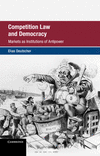 Competition Law and Democracy(Global Competition Law and Economics Policy) H 366 p. 23