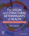 The Social and Structural Determinants of Health:Educating Nurses to Advance Health Equity '24