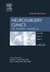 Acoustic Neuroma: An Issue of Neurosurgery Clinics.　hardcover　240 p.