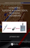 Ultrasonic Nano/Microfabrication, Handling, and Driving(Emerging Materials and Technologies) H 288 p. 24