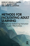 Methods for Facilitating Adult Learning: Strategies for Enhancing Instruction and Instructor Effectiveness P 390 p. 24