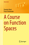 A Course on Function Spaces:I: Spaces of continuous and integrable functions (Universitext) '23