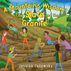 A Mountain's Wisdom: The Slate and the Granite P 60 p. 22
