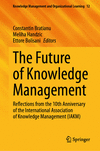 The Future of Knowledge Management 1st ed. 2023(Knowledge Management and Organizational Learning Vol.12) H 23