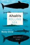 Ahab`s Rolling Sea:A Natural History of 