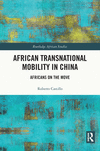 African Transnational Mobility in China(Routledge African Studies) P 198 p. 23