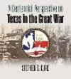 A Centennial Perspective on Texas in the Great War H 206 p. 24