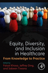 Equity, Diversity, and Inclusion in Healthcare Across the Globe:From Knowledge to Practice '24