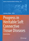 Progress in Heritable Soft Connective Tissue Diseases, 2nd ed. (Advances in Experimental Medicine and Biology, Vol. 1348) '21