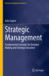Strategic Management:Fundamental Concepts for Decision Making and Strategy Execution (Classroom Companion: Business) '24