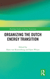 Organizing the Dutch Energy Transition(Routledge Studies in Energy Transitions) H 286 p. 24