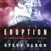 Eruption: The Untold Story of Mount St. Helens 21