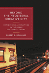 Beyond the Neoliberal Creative City – Critique and Alternatives in the Urban Cultural Economy P 244 p. 24
