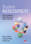 Student Assessment: Better Evidence, Better Decisions, Better Learning P 176 p.