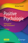 Positive Psychologie:Erfolgsgarant oder Schönmalerei?, 2nd ed. '24