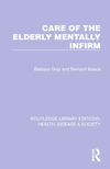 Care of the Elderly Mentally Infirm(Routledge Library Editions: Health, Disease and Society) P 230 p. 24
