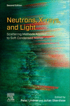 Neutrons, X-rays, and Light:Scattering Methods Applied to Soft Condensed Matter, 2nd ed. '24