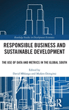 Responsible Business and Sustainable Development: The Use of Data and Metrics in the Global South(Routledge Studies in Developme