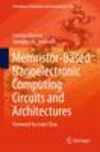 Memristor-Based Nanoelectronic Computing Circuits and Architectures 1st ed. 2016(Emergence, Complexity and Computation Vol.19) H