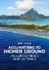 Acclimatising to Higher Ground: The Realities of Life of a Pacific Atoll People H 260 p. 21