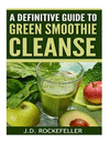 A Definitive Guide to Green Smoothie Cleanse P 28 p.