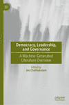 Democracy, Leadership, and Governance:A Machine-Generated Overview '24