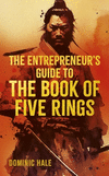 The Entrepreneur's Guide to the Book of Five Rings H 192 p. 24