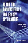 Black Tio2 Nanomaterials for Energy Applications:  '16