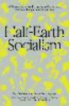 Half-Earth Socialism: A Plan to Save the Future from Extinction, Climate Change and Pandemics P 232 p.