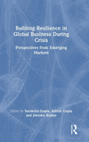 Building Resilience in Global Business During Crisis: Perspectives from Emerging Markets H 260 p. 24