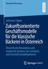 Zukunftsorientierte Geschäftsmodelle für die klassische Bäckerei in Österreich 2025th ed.(Managementforschung) P 360 p. 24