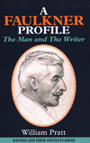 A Faulkner Profile: The Man and The Writer(Writers and Their Contexts 6) P 180 p. 20