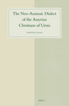 The Neo-Aramaic Dialect of the Assyrian Christians of Urmi (4 vols) (Studies in Semitic Languages and Linguistics, Vol. 86)