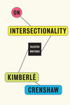 On Intersectionality: Essential Writings hardcover 480 p. 28