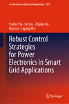 Robust Control Strategies for Power Electronics in Smart Grid Applications 1st ed. 2024(Lecture Notes in Electrical Engineering
