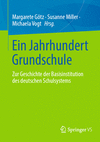 Ein Jahrhundert Grundschule:Zur Geschichte der Basisinstitution des deutschen Bildungssystems '24