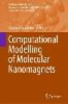 Computational Modelling of Molecular Nanomagnets (Challenges and Advances in Computational Chemistry and Physics, Vol. 34) '23