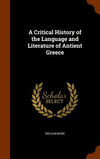 A Critical History of the Language and Literature of Antient Greece H 598 p. 15