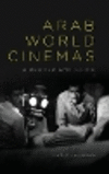 Arab World Cinemas: A Reader and Guide H 256 p. 21